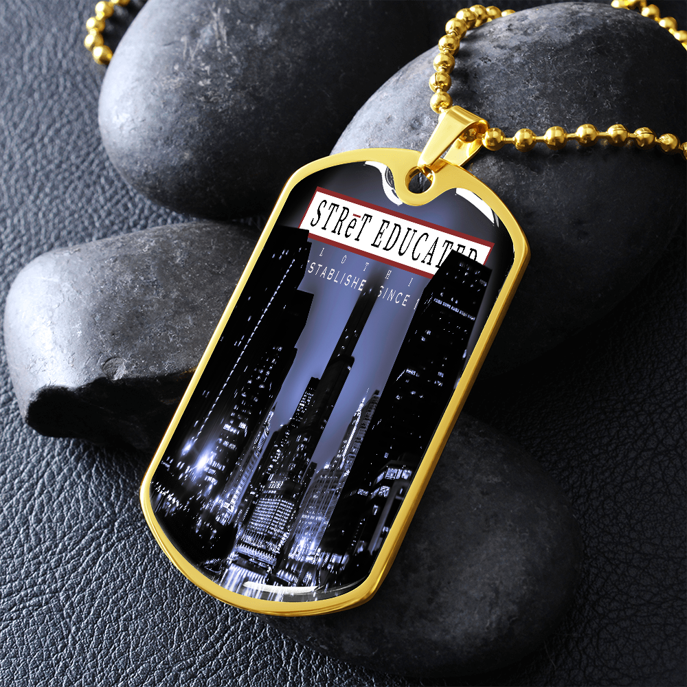 Stret Educated Dog Tags
